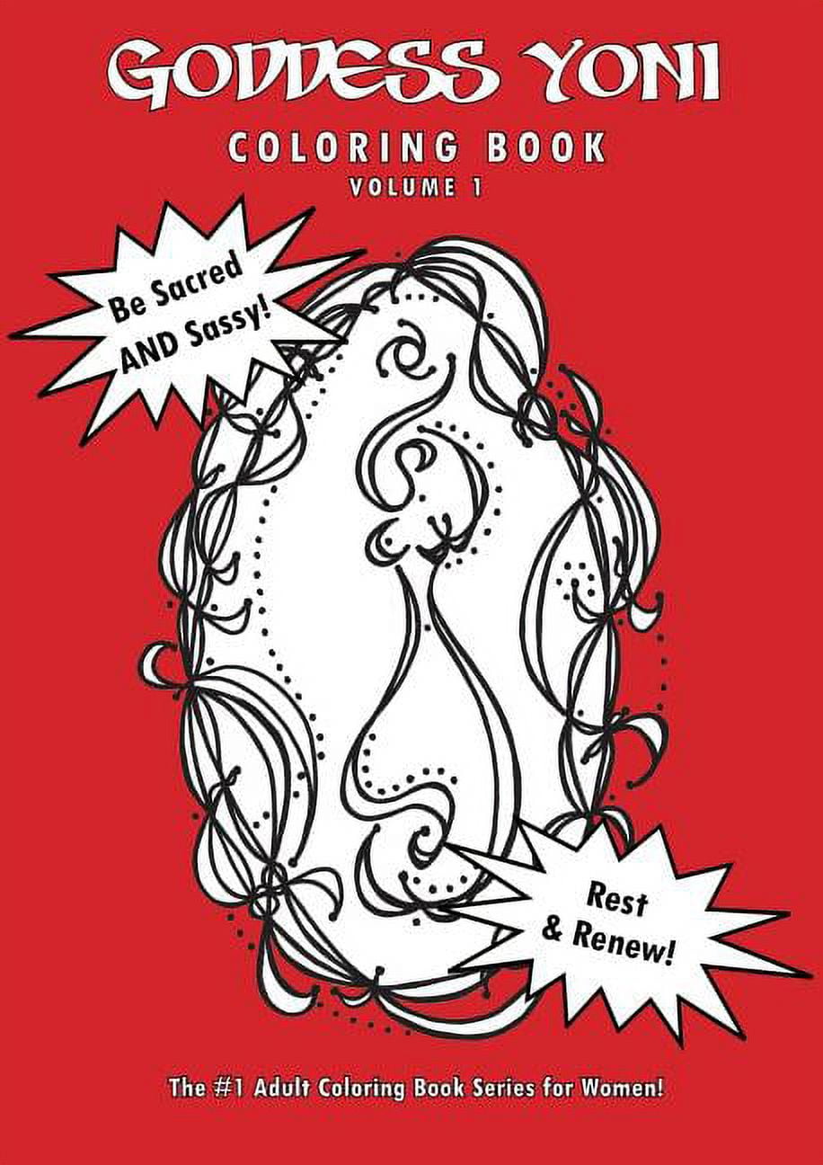 Goddess Yoni Coloring Book Volume 1, (Paperback)
