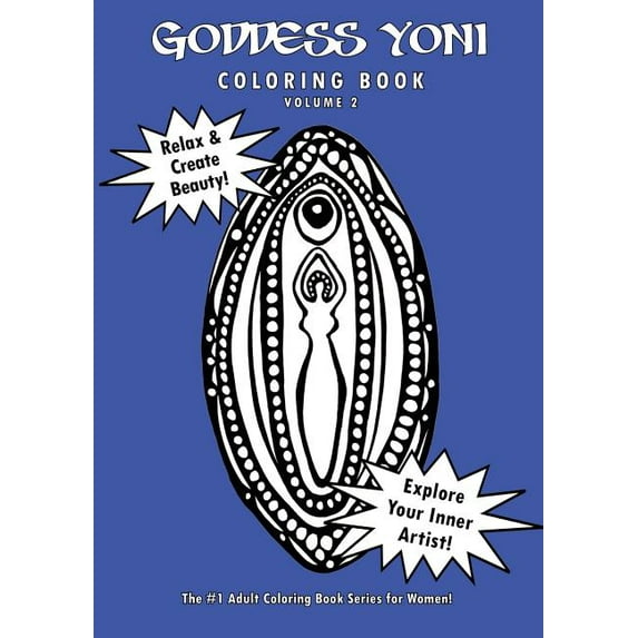 Goddess Yoni Coloring Book Volume 2, (Paperback)