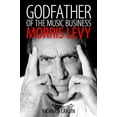 thumbnail image 1 of Pre-Owned Godfather of the Music Business: Morris Levy (Hardcover) 1496805704 9781496805706, 1 of 1