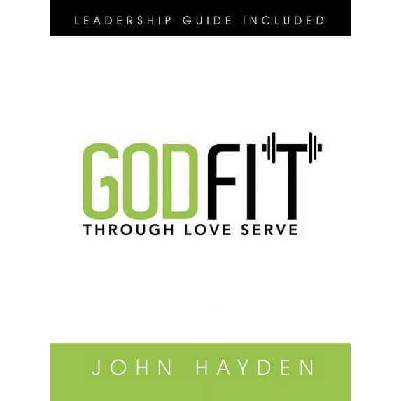 Godfit: Through Love Serve (Paperback)