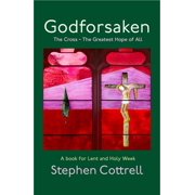 Godforsaken The Cross - the greatest hope of all Hardcover