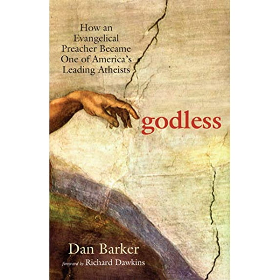 Pre-Owned Godless: How an Evangelical Preacher Became One of America's Leading Atheists (Paperback) 1569756775 9781569756775