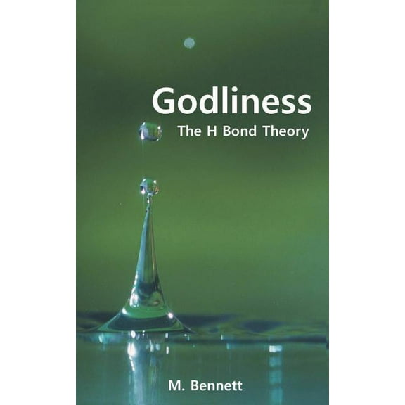 Godliness: The H Bond Theory (Paperback)