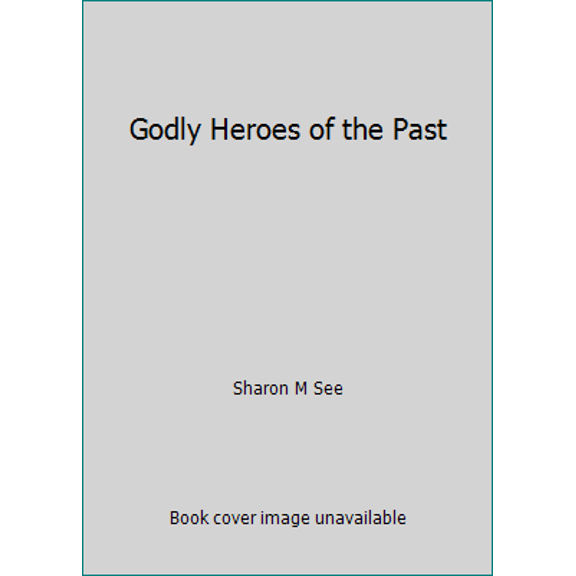 Pre-Owned Godly Heroes of the Past (Paperback) 0739924044 9780739924044