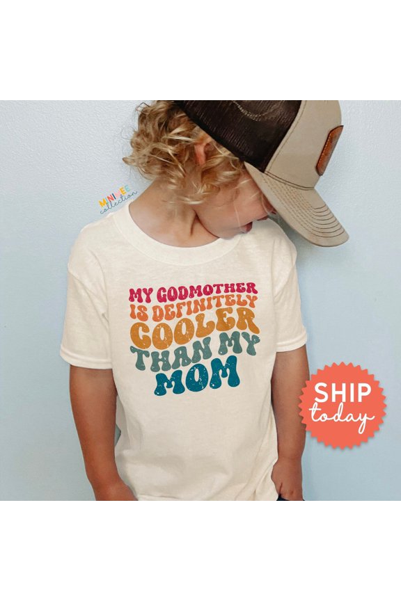 My Godmother Is Definitely Cooler Than My Mom Toddler Shirt, Godmother Toddler Kid Shirt, Retro Kid Tee, Funny Godmothershirt, (Bc-Fam92), New Born, Baby Shower Gift, New Parents Gift