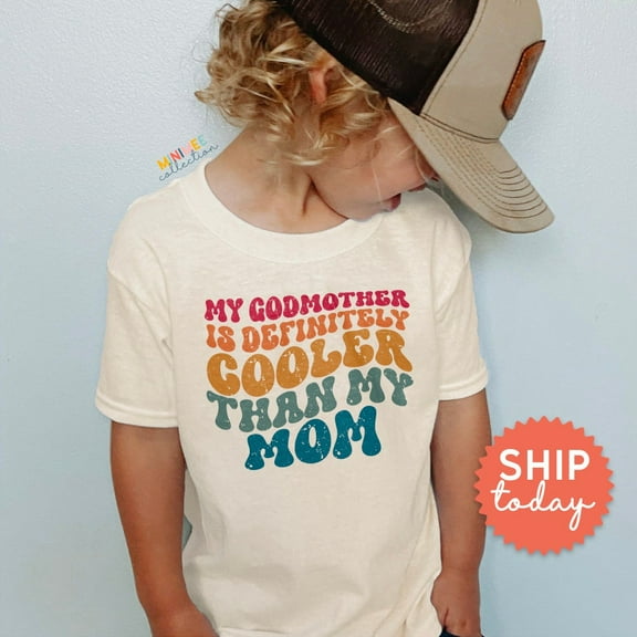 My Godmother Is Definitely Cooler Than My Mom Toddler Shirt, Godmother Toddler Kid Shirt, Retro Kid Tee, Funny Godmothershirt, TODDLER SHORT SLEEVE TEE BELLA CANVAS 3001T
