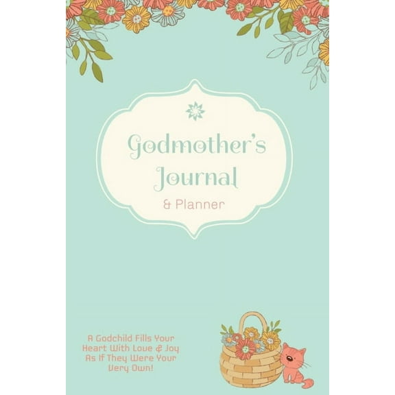 Godmother Journal: Special Godmother's Gift, Blank Lined Journal Pages, Daily Planner, Diary, Writing Notebook, (Paperback)