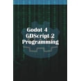 thumbnail image 1 of Godot 4 GDScript 2.0 Programming, (Paperback), 1 of 1