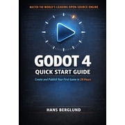 Godot 4 Quick Start Guide Create and Publish Your First Game in 24 Hours, Paperback