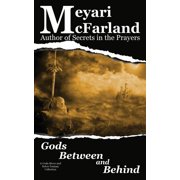 Gods Above and Below Gods Between and Behind A Gods Above and Below Fantasy Collection, Book 22, Paperback