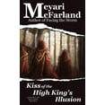 thumbnail image 1 of Gods Above and Below: Kiss of the High King's Illusion: A Gods Above and Below Fantasy Short Story (Paperback), 1 of 1