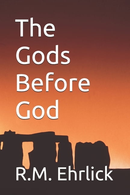 The Gods Before God, (Paperback)