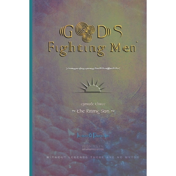 Gods Fighting Men: The Rising Son, (Paperback)