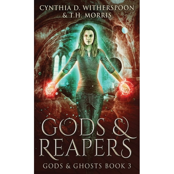 Gods & Ghosts Gods & Reapers, Book 3, (Hardcover)