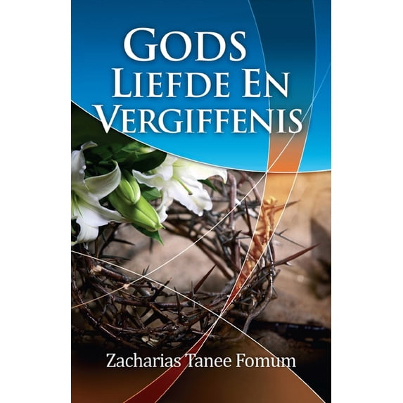 Gods Liefde En Vergiffenis (Paperback)