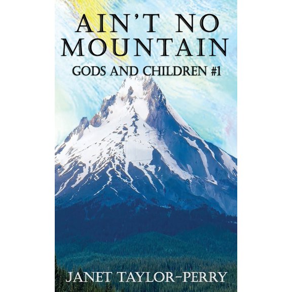 Gods and Children Ain't No Mountain, Book 1, (Paperback)