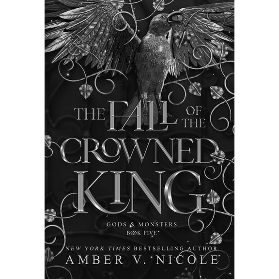 Gods and Monsters The Fall of the Crowned King, (Paperback)