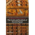 thumbnail image 1 of Pre-Owned The Gods and Symbols of Ancient Egypt: An Illustrated Dictionary (Paperback) 0500272530 9780500272534, 1 of 1