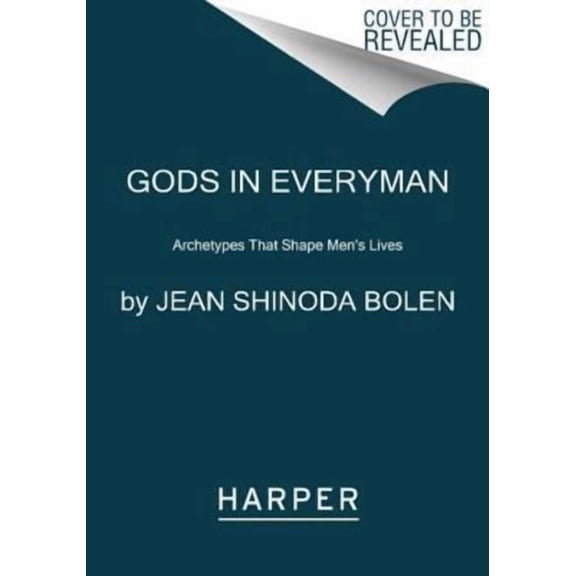 Gods in Everyman: Archetypes That Shape Men's Lives, (Paperback)