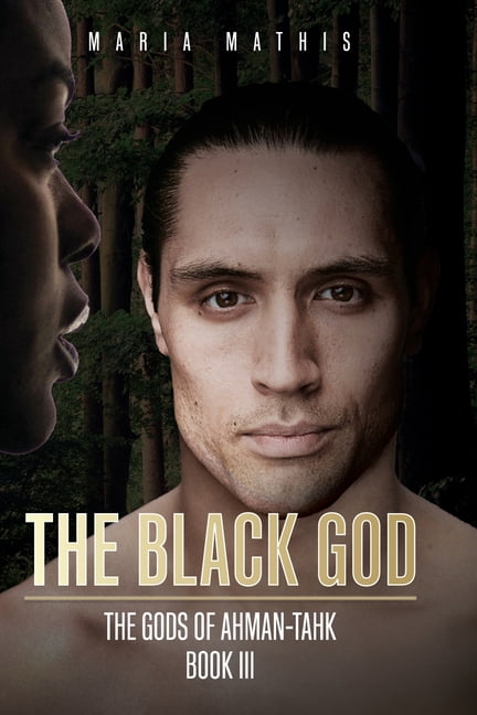 Gods of Ahman-Tahk: The Black God (Paperback)