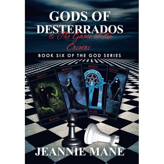 Gods of Desterrados: & the Game of the Cosmos (Hardcover)
