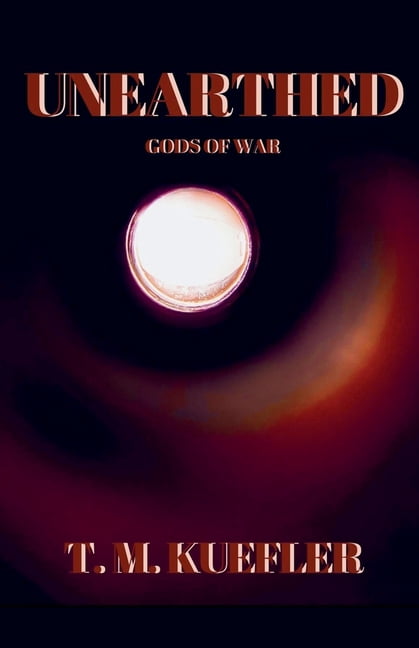 Gods of War Unearthed, Book 1, (Paperback)