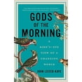 thumbnail image 1 of Pre-Owned Gods of the Morning: A Bird's-Eye View of a Changing World (Paperback) 1681772116 9781681772110, 1 of 1