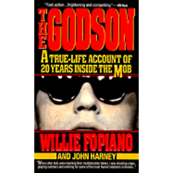 Pre-Owned The Godson: A True-Life Account of 20 Years Inside the Mob (Paperback) 0312953232 9780312953232