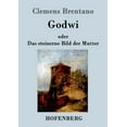 thumbnail image 1 of Godwi oder Das steinerne Bild der Mutter : Ein verwilderter Roman von Maria (Paperback), 1 of 1
