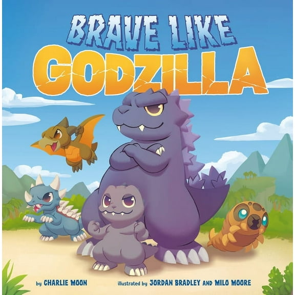 Godzilla: Brave Like Godzilla, (Hardcover)