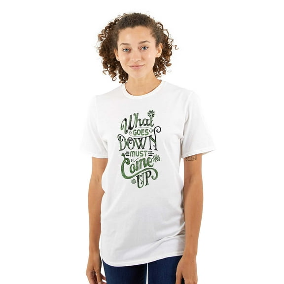 Goes Up Must Come Down Gardener Humor Women's Graphic T Shirt Tees Brisco Brands S