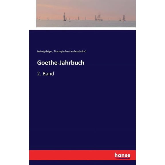Goethe-Jahrbuch: 2. Band (Paperback)