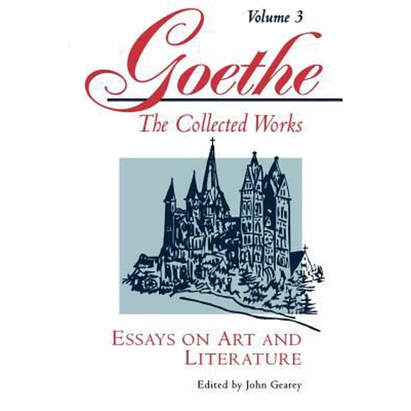 Pre-Owned Goethe, Volume 3: Essays on Art and Literature (Paperback) 0691036578 9780691036571