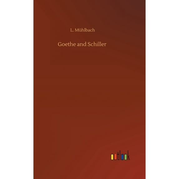 Goethe and Schiller (Hardcover)