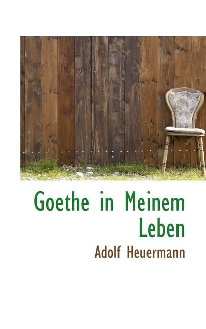 Goethe in Meinem Leben (Paperback)