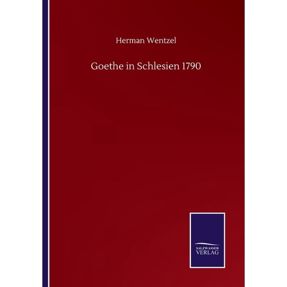 Goethe in Schlesien 1790, (Paperback)