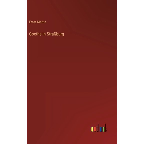 Goethe in Straburg (Hardcover)