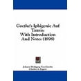 thumbnail image 1 of Goethe's Iphigenie Auf Tauris : With Introduction And Notes (1898) (Paperback), 1 of 1