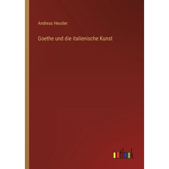 Goethe und die italienische Kunst (Paperback)