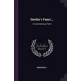 thumbnail image 1 of Goethes Faust .: A Commentary, Part 2 Paperback 1377422372 9781377422374 Anonymous, 1 of 1