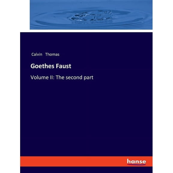 Goethes Faust: Volume II: The second part, (Paperback)