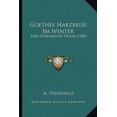 thumbnail image 1 of Goethes Harzreise Im Winter: Eine Literarische Studie (1904) Paperback, 1 of 1