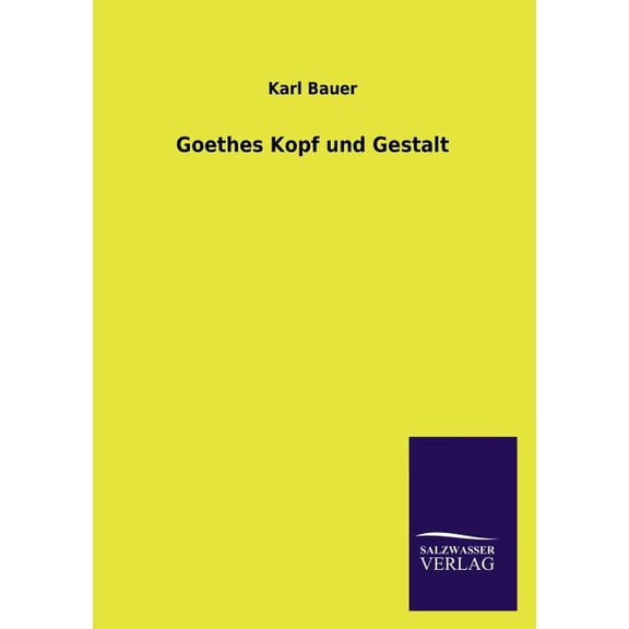 Goethes Kopf und Gestalt (Paperback)