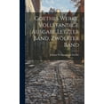 thumbnail image 1 of Goethes Werke. Vollstandige Ausgabe letzter Band, Zwölfter Band (Hardcover), 1 of 1