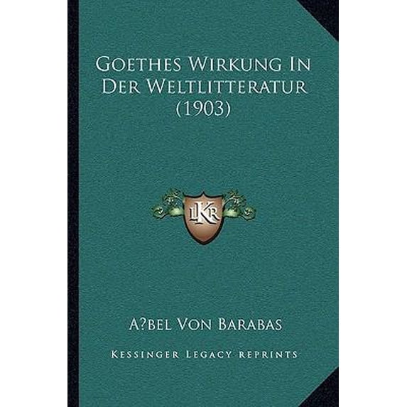Goethes Wirkung in Der Weltlitteratur (1903) Paperback