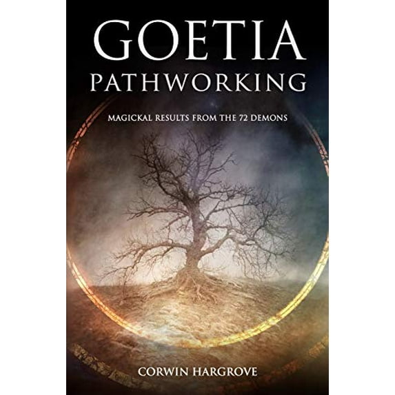 Pre-Owned Goetia Pathworking: Magickal Results from The 72 Demons (Paperback) by Corwin Hargrove