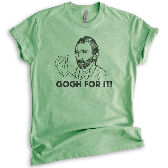 Gogh For It Vincent Van Gogh Shirt, Unisex Women's Men's Shirt, Artist Funny Art Painting Painter's Tee, Heather Apple Green, X-Small