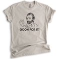 thumbnail image 1 of Gogh For It Vincent Van Gogh Shirt, Unisex Women's Men's Shirt, Artist Funny Art Painting Painter's Tee, Light Silk Gray, Medium, 1 of 6