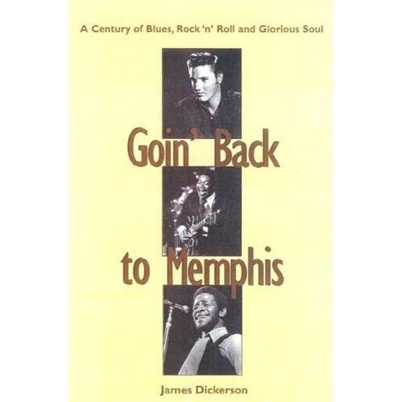 Pre-Owned Goin' Back to Memphis (Paperback) 0815410492 9780815410492