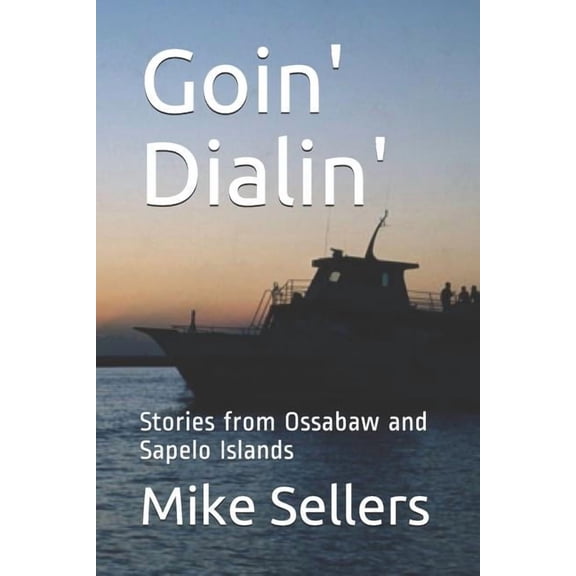 Goin' Dialin': Stories from Ossabaw and Sapelo Islands